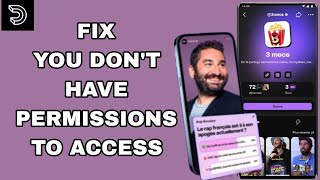 How To Fix And Solve You Dont Have Permissions To Access On Dailymotion Video App  Final Solution [upl. by Heman]