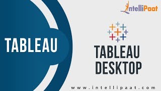 Business Intelligence Tutorial  Tableau Desktop  What is Tableau  Data Analytics  Intellipaat [upl. by Rosenstein915]