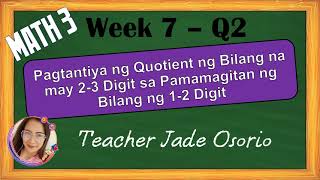 MATH 3 WEEK 7 Q2  estimates the quotient of 2 to 3 digit numbers by 1 to 2 digit numbers [upl. by Aiem]