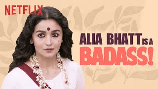 Alia Bhatts Most BADASS Moments  Gangubai Kathiawadi Darlings amp More  Netflix India [upl. by Hanah]