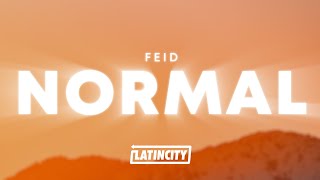 Feid  Normal Letra  Lyrics [upl. by Ecirtal]