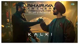 Bhairava Anthem  Kalki 2898 AD New Hindi Movie Song  Diljit Dosanjh  Prabhas  Kalki New Movie [upl. by Llennol264]