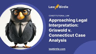 Approaching Legal Interpretation Griswold v Connecticut Case Analysis  Essay Example [upl. by Nonaihr]