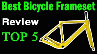 Top 5 Best Bicycle Frameset On 2024 [upl. by Messere]