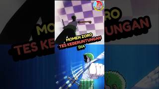 Zoro Tes Keberuntungan anime reviewanime onepiece [upl. by Tabina]