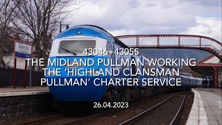 The Midland Pullman working the ‘Highland Clansman Pullman’ Charter Service 26042023 [upl. by Nnaear]