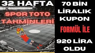 32 Hafta Spor Toto Tahminleri  Formülde Daraltma Yaparak 70 Bin Liralık Kupon 920 Lira Oldu [upl. by Dotti]