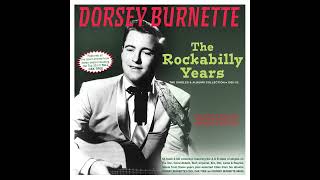 Dorsey Burnette⭐the Rockabilly Years the Singles amp album 1955 1962⭐Oh Baby Babe⭐ 2024 [upl. by Oys]