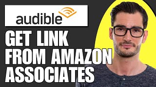 How To Get Audible Affiliate Link From Amazon Associates Simple [upl. by Ignaz89]