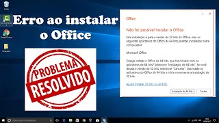 Erro Não foi possível instalar o Office 32 bits 64 bits Resolvido [upl. by Ravi]