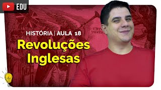 Revolução Industrial Revolução Puritana e Revolução Gloriosa  História 18  Enem 2020 [upl. by Nomelc]