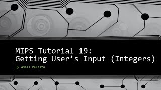 MIPS Tutorial 19 Getting Users Input integers [upl. by Caine]