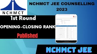 NCHMCT JEE 2023 Opening and Closing Ranks in 1st Round Councelling  Top 10 IHM College OrCr [upl. by Akeim]