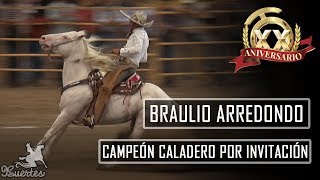 CAMPEON CALADERO Braulio Arredondo  XX Campeonato Millonario THV 2017 [upl. by Tibbetts1]