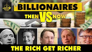 Billionaires Then vs Now  The Rich Get Richer [upl. by Id]