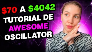 Mejor estrategia de trading de opciones binarias en 2024  Awesome Oscillator Ganancia 70 a 4042 [upl. by Atneuqal830]