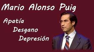 APATIA DESGANO DEPRESIÓN MOTIVACIÓN  DR MARIO ALONSO PUIG [upl. by Onivla]