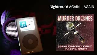 Murder Drones  BITE ME Nightcore’d AGAIN Nightcore’d AGAIN [upl. by Latsyrcal]