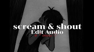 Scream amp shout  William part Britney Spears edit audio [upl. by Spring]