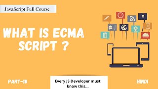 What is ECMA Script   History of JavaScript  JavaScript Full Course  Part  18  Hindi [upl. by Ebony463]