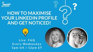 How to maximise your LinkedIn profile and get noticed [upl. by Livvy218]