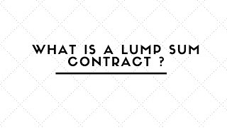 WHAT IS A LUMP SUM CONTRACT [upl. by Atteloc]