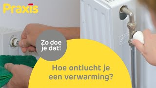 Verwarming ontluchten doe je zo  Stappenplan Praxis [upl. by Waterer]