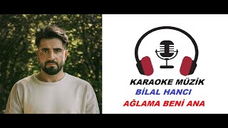 Ağlama Beni Ana KARAOKE Cover [upl. by Asiak381]