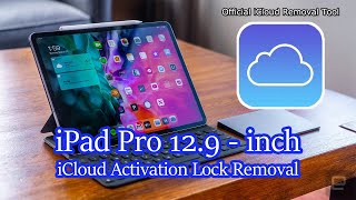 iCloud Activation Lock Removal for iPad Pro 129  inch  Official iCloud Removal Tool [upl. by Waly]