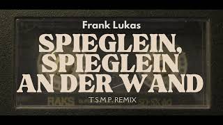 FRANK LUKAS  quotSPIEGLEIN SPIEGLEIN AN DER WANDquot LYRIC VIDEO [upl. by Grethel]