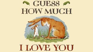 Guess how much I love you by Sam McBratney Grandma Anniis Storytime [upl. by Lleira652]