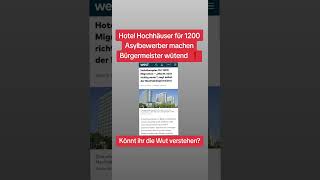 Hotel Hochhäuser für 1200❗ Asylbewerber 💥 machen Bürgermeister wütend 😳 [upl. by Hannaj]