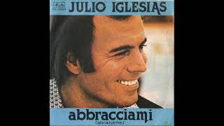 Abbracciami – Julio Iglesias 1977 [upl. by Einnahpets]