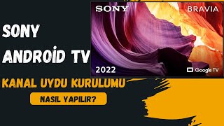 Sony Bravia Android TV Kanal  Uydu Kurulumu [upl. by Harrie]