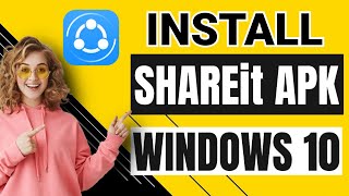 How to Install SHAREit APK For Windows 10 [upl. by Notxarb64]