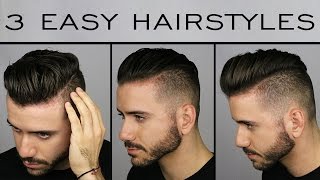 3 Quick amp Easy Mens Hairstyles  Mens Hair Tutorial  ALEX COSTA [upl. by Agustin]