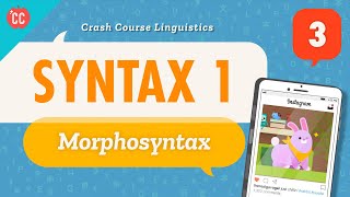 Syntax  Morphosyntax Crash Course Linguistics 3 [upl. by Aittam]