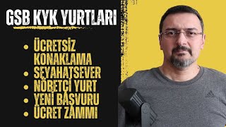 GSB KYK YURTLARIÜCRETSİZ KONAKLAMA SEHAHATSEVER NÖBETÇİ YURT BAŞVURU VE KYK ÜCRET ZAMMI [upl. by Cissej]