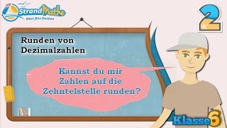 Dezimalzahlen runden  Klasse 6 ★ Übung 2 [upl. by Defant]