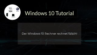 Der Windows 10 Rechner rechnet falsch Falsche Berechnung im Standard Windows Rechner vermeiden [upl. by Aihsilef]