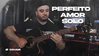 OFICINA G3 PERFEITO AMOR INTRO E SOLO COVER [upl. by Sutelc]