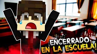 NOS QUEDAMOS ATRAPADOS EN LA ESCUELA  ESCUELA PEQUEÑIN 5 MINECRAFT ROLEPLAY [upl. by Novanod]