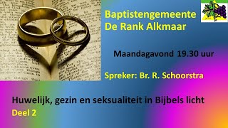 Maandag 12 juni Bijbelstudie Huwelijk gezin en seksualiteit in Bijbels licht deel 2 [upl. by Bolling]