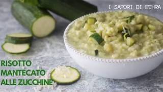 Risotto mantecato alle zucchine [upl. by Mumford]