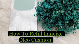 How To Refill Laneige Neo Cushion [upl. by Michaele]