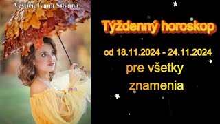 Týždenný horoskop od 18112024  24112024 pre všetky znamenia💖💖💖 [upl. by Guillermo]