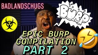 BadlandsChugs EPIC BURP COMPILATION  PART 2 [upl. by Cornelle]