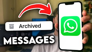 How to Check Archived Messages on Whatsapp iPhone 2024 [upl. by Dal]