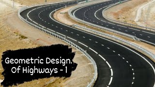 Highway Engineering  Geometric Design part 1 [upl. by Zachariah576]