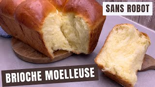 Recette brioche moelleuse facile et rapide SANS ROBOT [upl. by Marleen720]